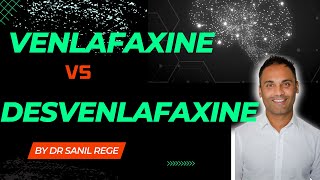 The Difference between VENLAFAXINE (EFFEXOR) and DESVENLAFAXINE (PRISTIQ) | A Psychiatrist Explains