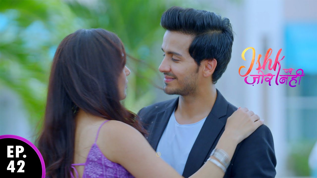 कार्तिक और अहान इश्की के बारे में बात करते हैं | Ishk Par Zor Nahi | Ep 42 - Full Episode