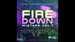 DJ STARKEED FT HYPE JULIO CZER X HYPE CIGO LAMBA & LIKENESS DRUMZ - FIRE DOWN MIXTAPE VOL.7