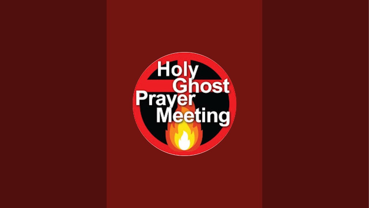 Holy Ghost Prayer Meeting