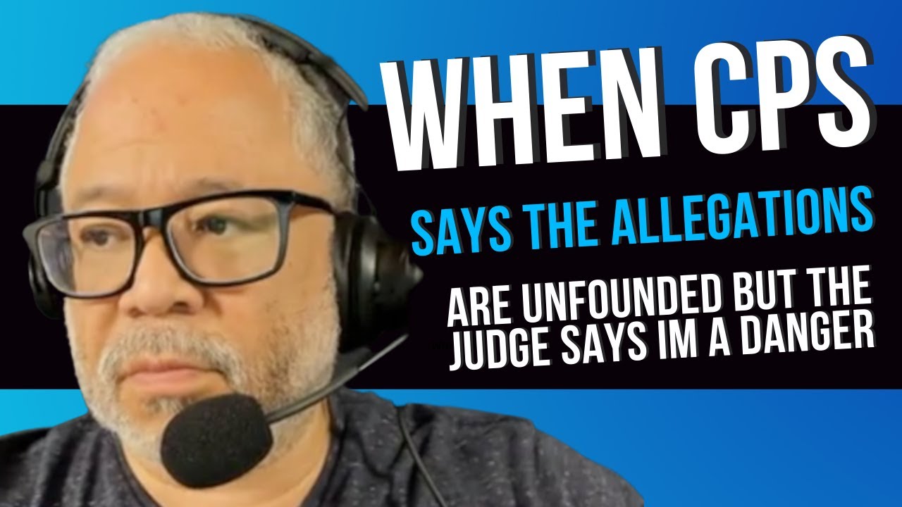 What Happens When Cps Says The Allegations Are Unfounded But The Judge what-happens-when-cps-says-the-allegations-are-unfounded-but-the-judge