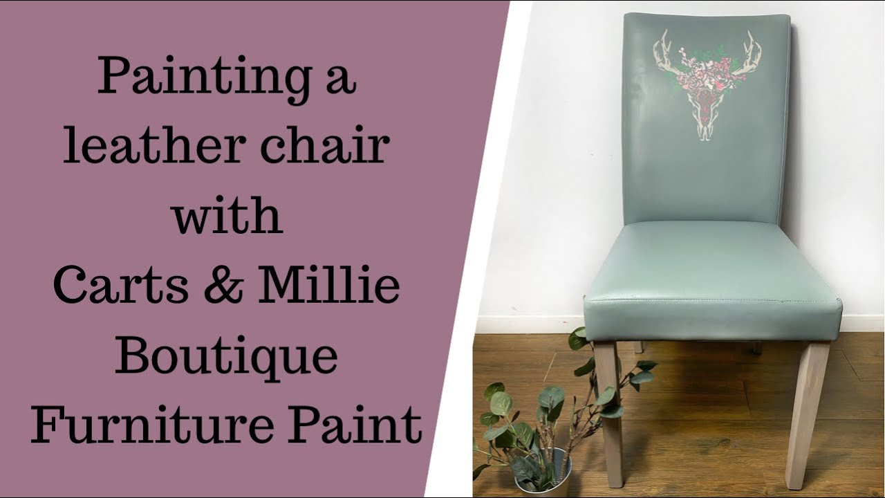 How to paint a leather chair with Carts & Millie Boutique Furniture