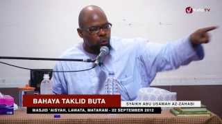 Ceramah Ulama Islam: Bahaya Taklid Buta - Syaikh Abu Usamah Az-Zahabi (Imam Masjid London)