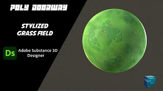 Stylized Grass Field - Substance Designer 3D