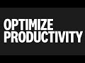 PRODUCTIVITY! How to Optimize yours with more wisdom in less time