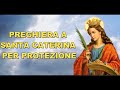 PREGHIERA A SANTA CATERINA PER PROTEZIONE