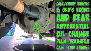 GMC Sierra/Chevy Silverado Front & Rear Differential Oil Change and Transfer Case Fluid Replacement