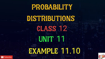 TN New Syllabus Class 12 Maths | Example 11.10 | Unit 11 | Probability Distribution| Education World
