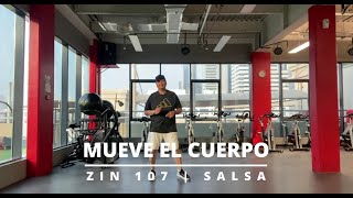 MEUVE EL CUERPO | ZIN 107 | SALSA | ZUMBA | DANCEFITNESS | METROFITT | D'ZINIORS