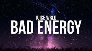 Juice WRLD - Bad Energy (Lyrics)