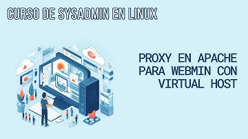 CREAR UN PROXY EN APACHE PARA WEBMIN | CURSO DE SYSADMIN EN LINUX