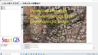 QGIS Lesson8 Download Very High Resolution Georeferenced Google Earth image using smart gis