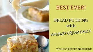 Bread Pudding with Whiskey Cream Sauce