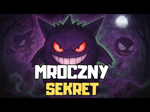 Gengar – Najbardziej Przerażający Pokémon?
