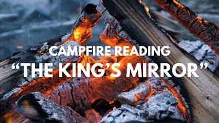 Yuletide Campfire Reading - "The King's Mirror"
