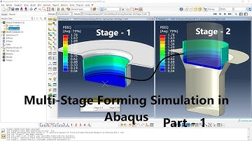 Multi Stage Forming in Abaqus, Stage -1 (Part - 1)