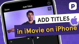 How to add titles in iMovie on iPhone