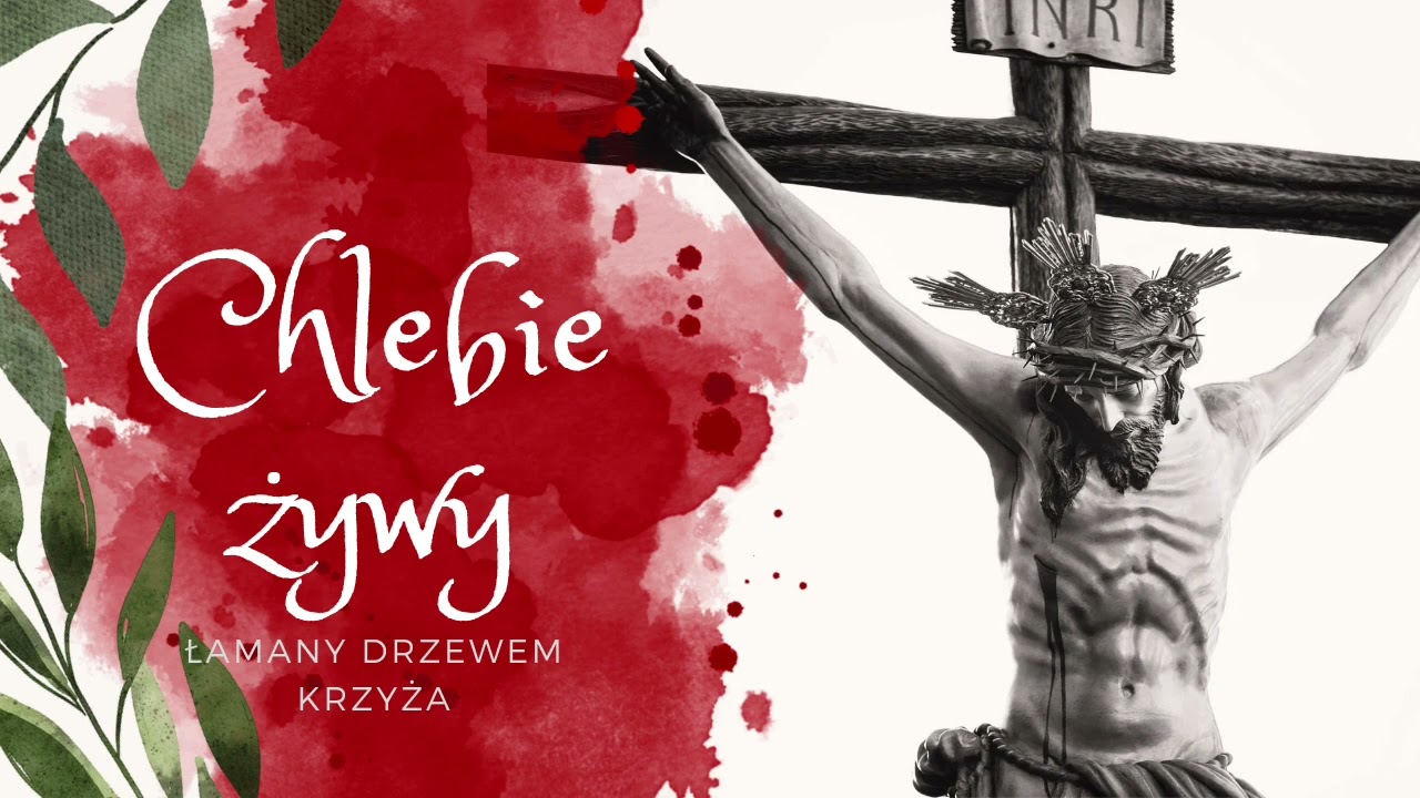 Chlebie żywy, łamany drzewem krzyża