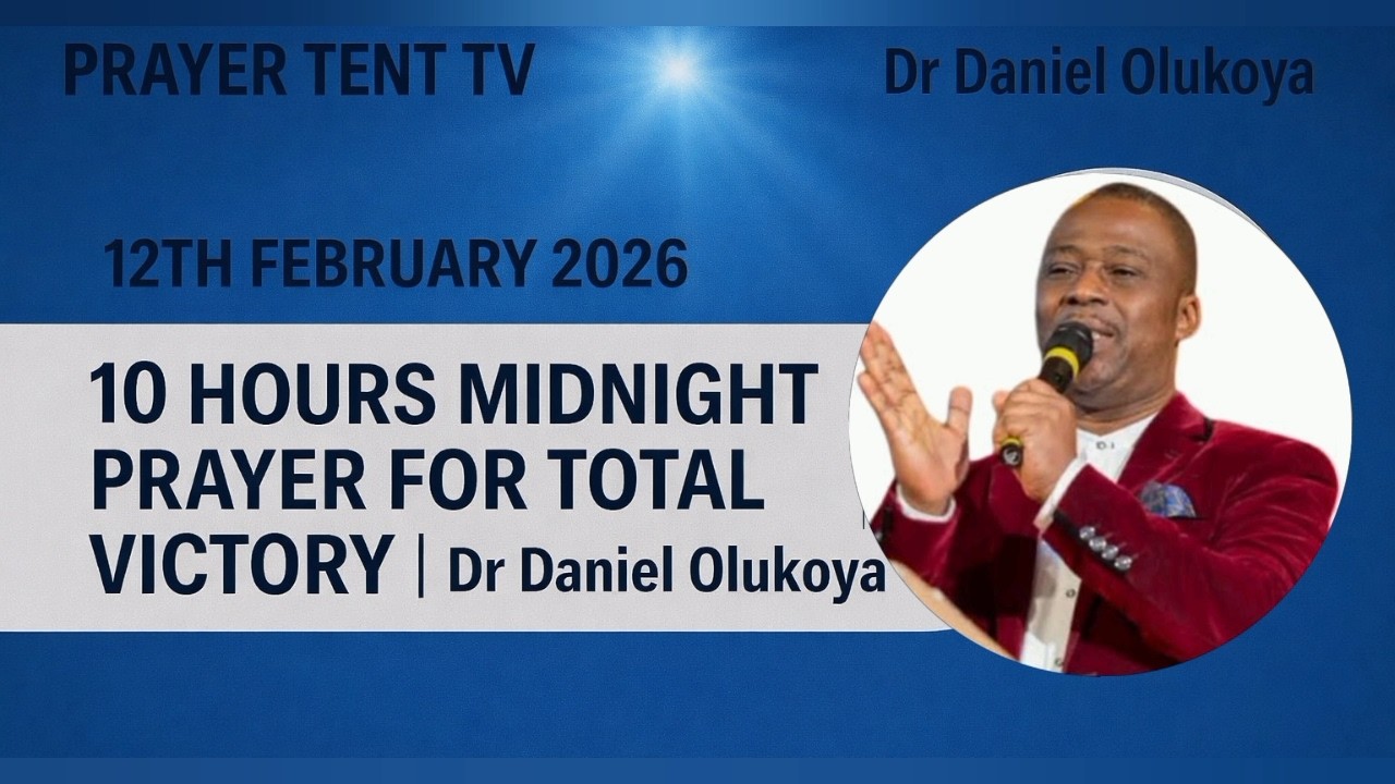 12TH FEB 2026 10 HOURS MIDNIGHT PRAYERS FOR TOTAL VICTORY   | DR D.K OLUKOYA
