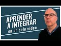 ☀️ APRENDER a INTEGRAR: TODO en 1 VÍDEO, CURSO DE INTEGRALES. Integrales inmediatas y por partes