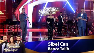 Sibel Can - BENCE TALİH