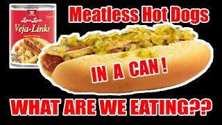 MEATLESS Tube Steaks IN A CAN!! - WHAT ARE WE EATING?? - The Wolfe Pit