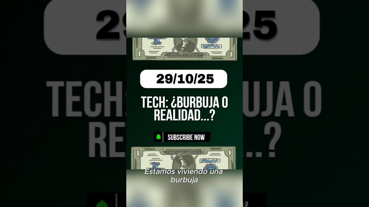 Tech: ¿Burbuja o Realidad...? 
