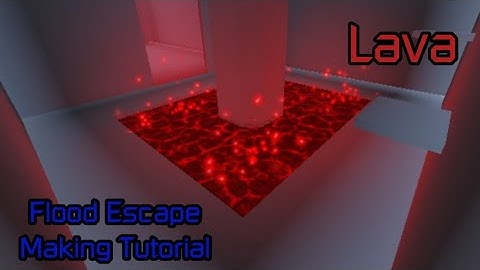 Obby Creator - Flood Escape Making Tutorial Part 2[Lava]
