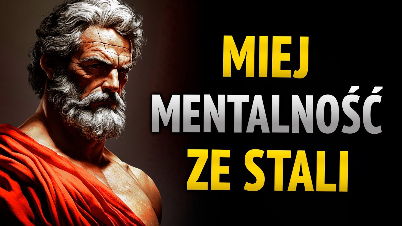 TRENUIJ UMYSŁ, PANUJ NAD ŻYCIEM I PRZEWIŻ 99% | 10 Lekcji Stoicyzmu