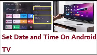 Android TV Date And Time Problems , Set Date and Time On Android TV