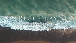 Regue Ray - The Way