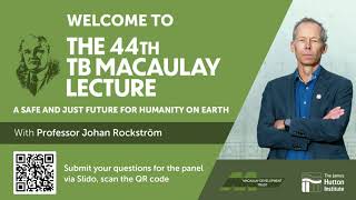 44th TB Macaulay Lecture - In conversation with Professor Johan Rockström