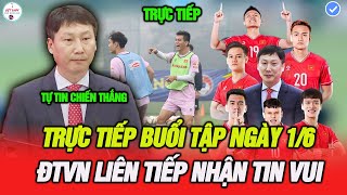 🔴Trực tiếp buổi tập ngày 1/6. ĐTVN và HLV Kim Sang Sik liên tiếp nhận tin vui