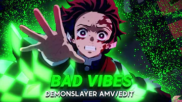 Demon Slayer [ AMV | EDIT ] - Bad Vibes Forever | XXXTENTACION