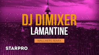 DJ Dimixer - Lamantine (Wallmers Remix) (Art-Track) Resimi