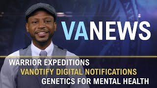 Warrior Expeditions, VA Notify, and Genetics for Mental Health | VA News