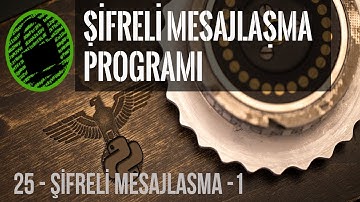 ŞİFRELİ YAZIŞMA ve MESAJLAŞMA PROGRAMI - Enigma - PYTHON DERSLERİ-25