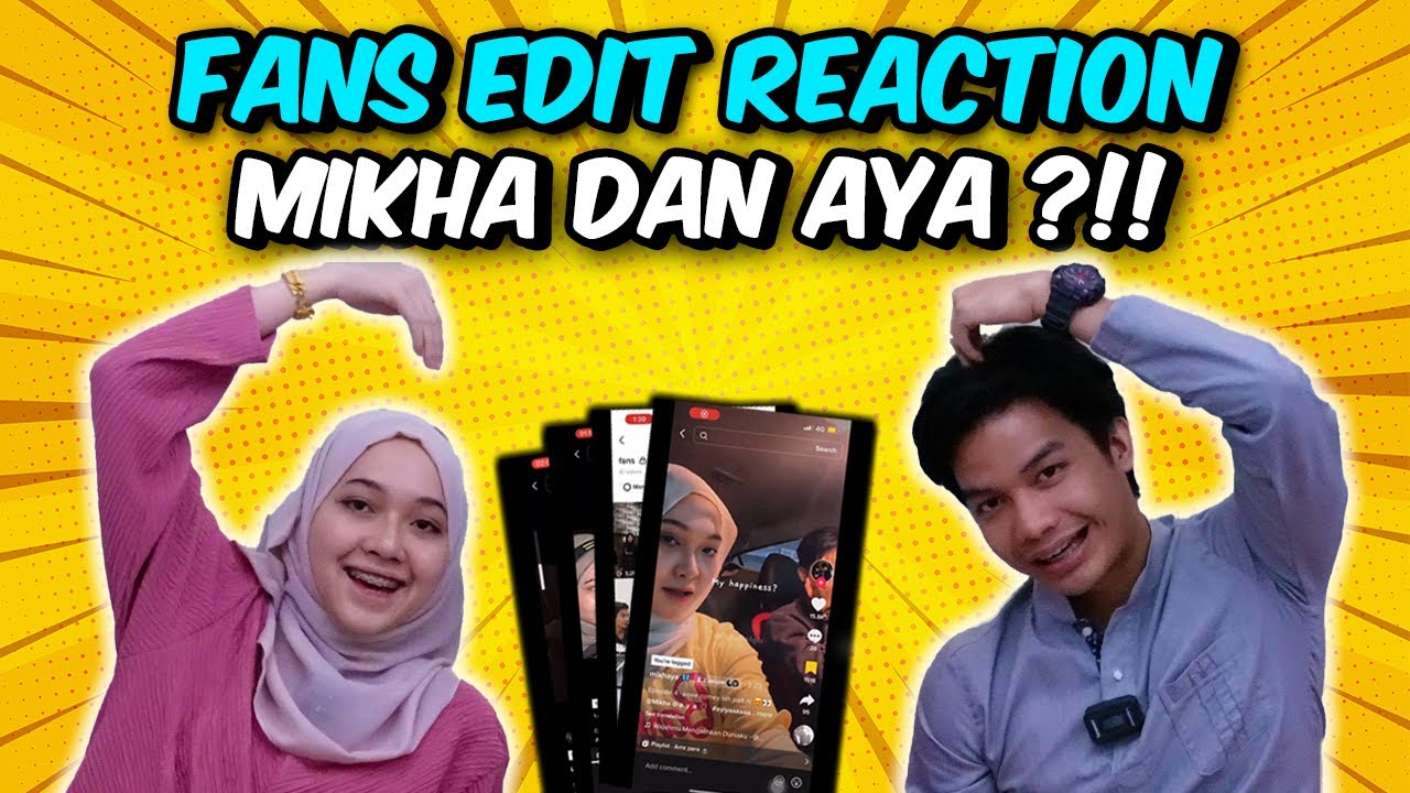 MIKHA DAN AYA BANGGA DNEGAN CARA FANS EDIT ?!