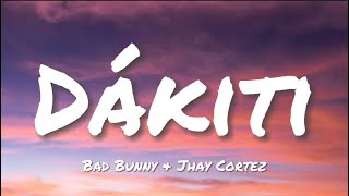 Bad Bunny & Jhay Cortez - Dákiti (Letra/Lyrics)