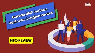 Baroda Bnp Paribas Business Conglomerates Nfo Review Holistic Investment