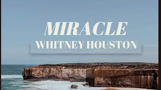 Miracle - Whitney Houston (Lyrics)