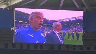 Andrea Bocelli singing Nessun Dorma at King Power Stadium - 8th May 2016!