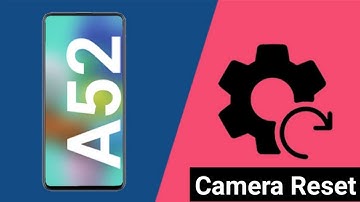 How To Reset Camera Setting Samsung Galaxy A32, A52, A72