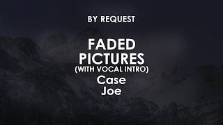 Faded Pictures (With Vocal Intro) | Case · Joe @TheoMusicChannel