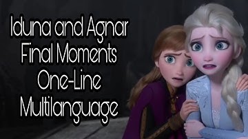 Frozen II - Iduna and Agnar Final Moments (One-Line Multilanguage) Read description