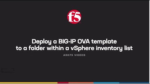 Deploy a BIG-IP OVA template to a folder within the vSphere inventory list