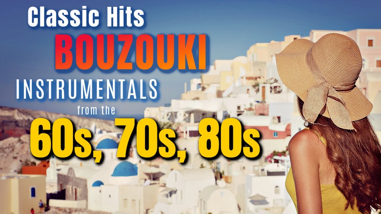 CLASSIC HITS   GREEK BOUZOUKI INSTRUMENTALS FROM THE 60S 70S 80S