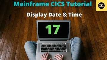 Display Date & Time - Mainframe CICS Tutorial - Part 17 (Volume Revised)