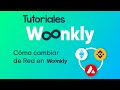 ¿CÓMO CAMBIAR DE RED DENTRO DE WOONKLY? TUTORIAL WOONKLY