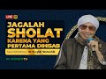 Mukhtasor At-Targhib Wattarhib: Kewajiban Sholat yg paling Pertama Dihisab | Buya Yahya | 4.02.2024